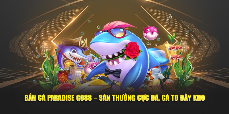 Bắn Cá Paradise