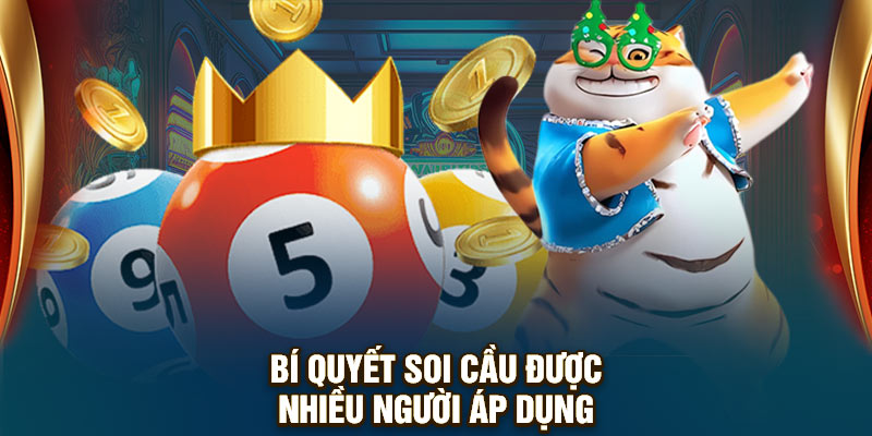 Bí quyết soi cầu được nhiều người áp dụng