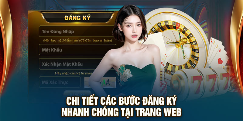 Chi tiết các bước đăng ký nhanh chóng tại trang web