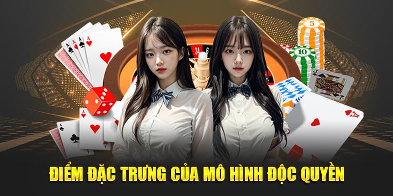 Điểm đặc trưng của mô hình độc quyền