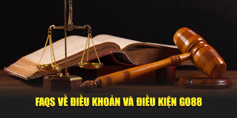 FAQs về điều khoản và điều kiện
