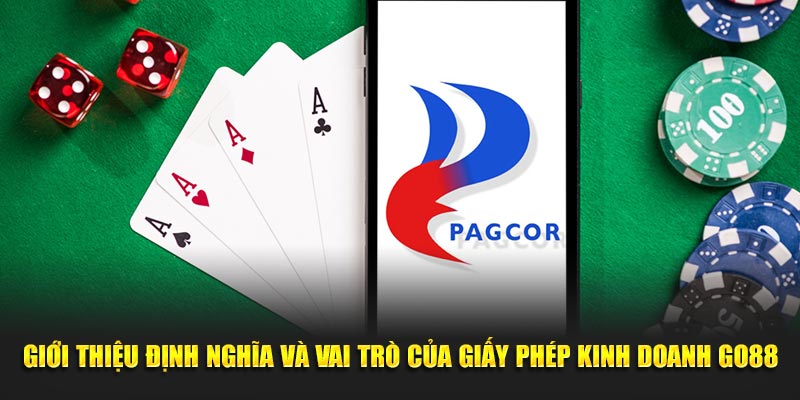 Giới thiệu định nghĩa và vai trò của giấy phép kinh doanh GO88