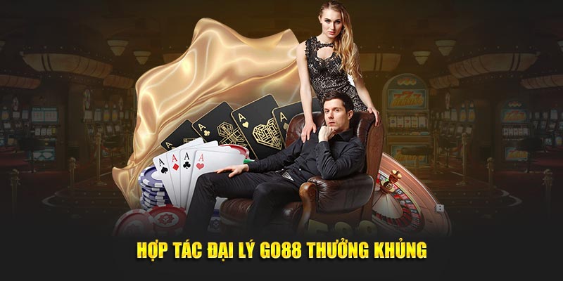Hợp tác đại lý GO88 thưởng khủng