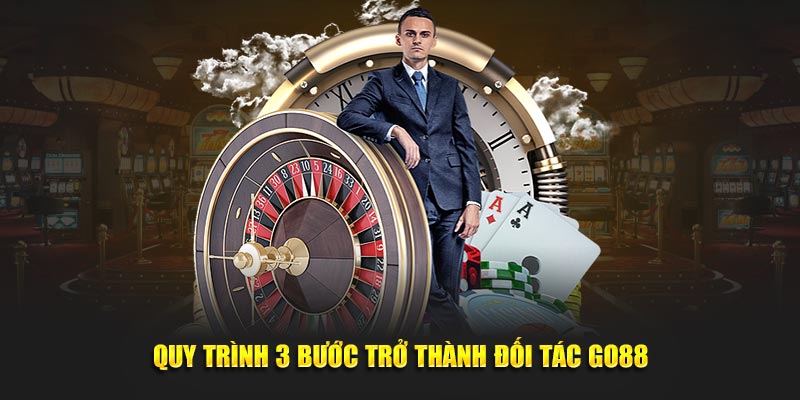 Quy trình 3 bước trở thành đối tác GO88