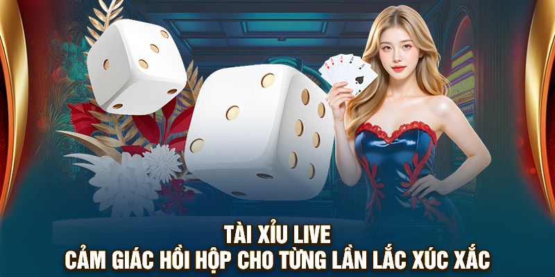 Tài Xỉu Live